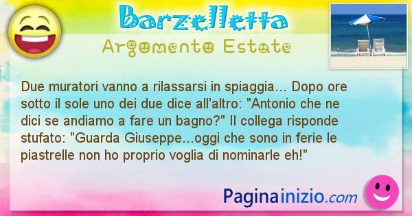 Barzelletta argomento Estate: Due muratori vanno a rilassarsi in spiaggia... Dopo ... (id=2652)