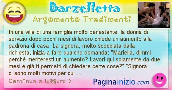 Barzelletta argomento Tradimenti: In una villa di una famiglia molto benestante, la donna ... (id=2754)