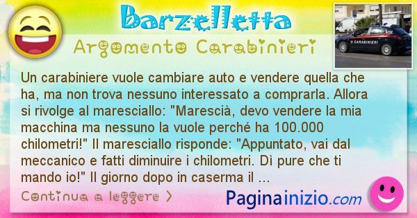 Barzelletta argomento Carabinieri: Un carabiniere vuole cambiare auto e vendere quella che ... (id=2840)