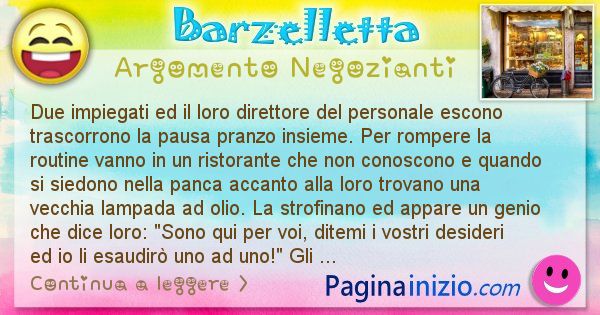 Barzelletta argomento Negozianti: Due impiegati ed il loro direttore del personale escono ... (id=2847)