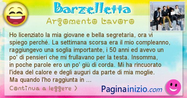 Barzelletta argomento Lavoro: Ho licenziato la mia giovane e bella segretaria, ora vi ... (id=2875)