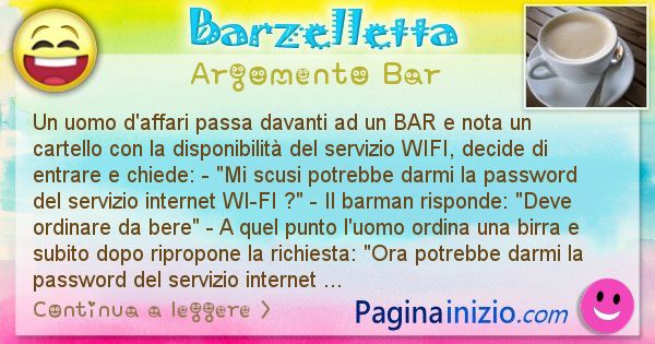 Barzelletta argomento Bar: Un uomo d'affari passa davanti ad un BAR e nota un ... (id=2912)