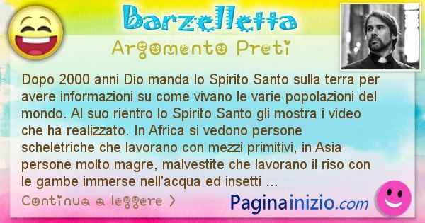 Barzelletta argomento Preti: Dopo 2000 anni Dio manda lo Spirito Santo sulla terra per ... (id=3006)