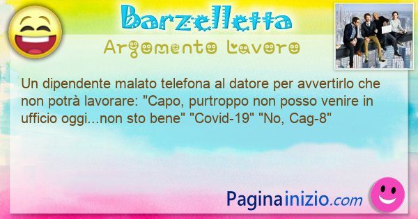 Barzelletta argomento Lavoro: Un dipendente malato telefona al datore per avvertirlo ... (id=3080)