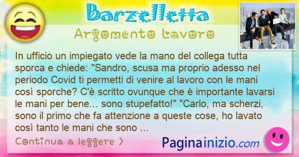 Barzelletta argomento Lavoro: In ufficio un impiegato vede la mano del collega tutta ... (id=3113)