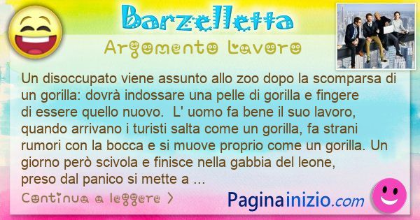 Barzelletta argomento Lavoro: Un disoccupato viene assunto allo zoo dopo la scomparsa ... (id=3238)