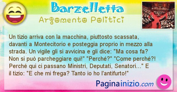 Barzelletta argomento Politici: Un tizio arriva con la macchina, piuttosto scassata, ... (id=870)