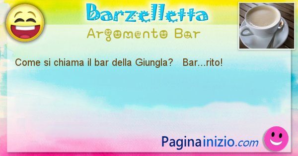 Come si chiama argomento Bar: Come si chiama il bar della Giungla? ... (id=383)