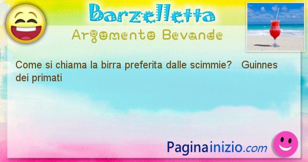 Come si chiama argomento Bevande: Come si chiama la birra preferita dalle scimmie? ... (id=387)