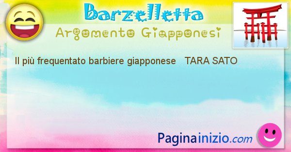 Come si chiama argomento Giapponesi: Il pi frequentato barbiere giapponese   TARA ... (id=452)