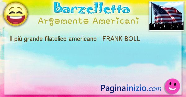 Come si chiama argomento Americani: Il pi grande filatelico americano   FRANK ... (id=458)