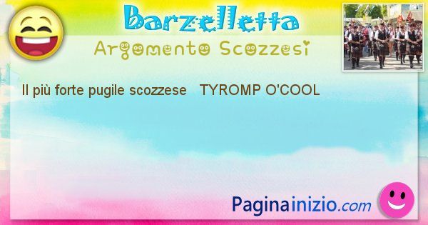 Come si chiama argomento Scozzesi: Il pi forte pugile scozzese   TYROMP O'COOL (id=471)