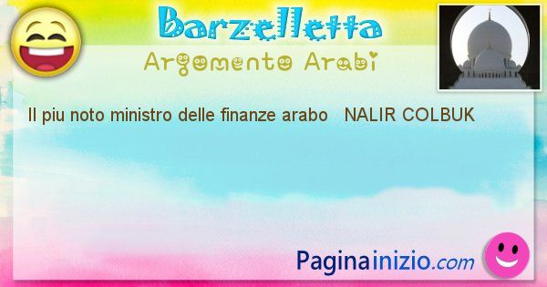 Come si chiama argomento Arabi: Il piu noto ministro delle finanze arabo   NALIR ... (id=519)