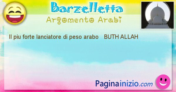 Come si chiama argomento Arabi: Il piu forte lanciatore di peso arabo   BUTH ... (id=525)