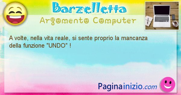 Barzelletta argomento Computer: A volte, nella vita reale, si sente proprio la mancanza ... (id=1211)