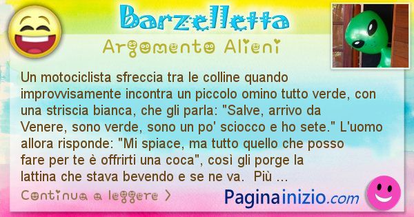 Barzelletta argomento Alieni: Un motociclista sfreccia tra le colline quando ... (id=1268)