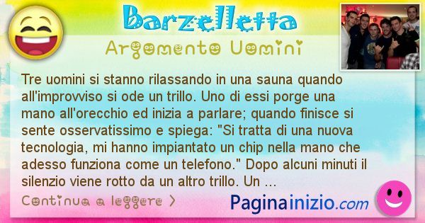 Barzelletta argomento Uomini: Tre uomini si stanno rilassando in una sauna quando ... (id=2425)