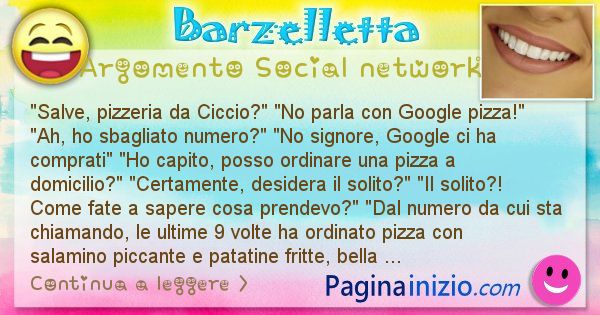 Barzelletta argomento Social network: Salve, pizzeria da Ciccio? No parla con il nuovo ... (id=2855)