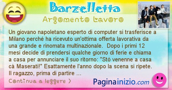 Barzelletta argomento Lavoro: Un giovane meridionale esperto di computer si trasferisce ... (id=2866)