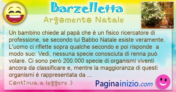 Barzelletta argomento Natale: Un bambino chiede al pap che  un fisico ricercatore di ... (id=3181)