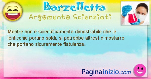 Barzelletta argomento Scienziati: Mentre non  scientificamente dimostrabile che le ... (id=808)