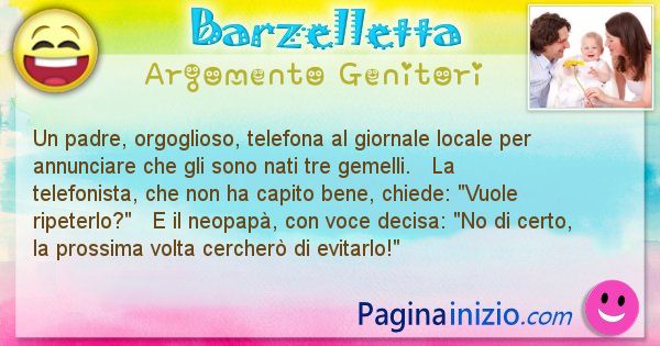 Barzelletta argomento Genitori: Un padre, orgoglioso, telefona al giornale locale per ... (id=1005)