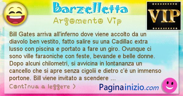 Barzelletta argomento Vip: Bill Gates arriva all'inferno dove viene accolto da un ... (id=1163)