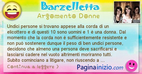 Barzelletta argomento Donne: Undici persone si trovano appese alla corda di un ... (id=2288)