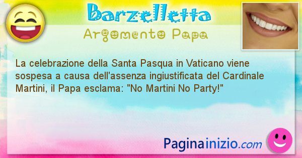 Barzelletta argomento Papa: La celebrazione della Santa Pasqua in Vaticano viene ... (id=2302)