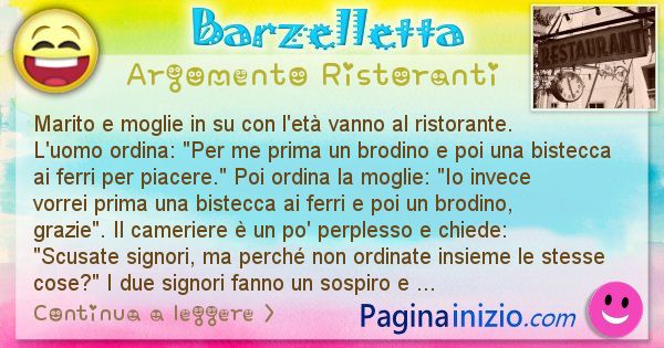 Barzelletta argomento Ristoranti: Marito e moglie in su con l'et vanno al ... (id=2323)