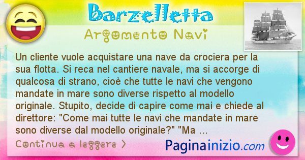 Barzelletta argomento Navi: Un cliente vuole acquistare una nave da crociera per la ... (id=2365)