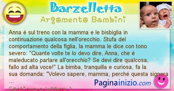 Barzelletta argomento Bambini: Anna  sul treno con la mamma e le bisbiglia in ... (id=2531)