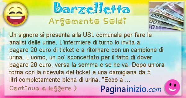 Barzelletta argomento Soldi: Un signore si presenta alla USL comunale per fare le ... (id=2593)