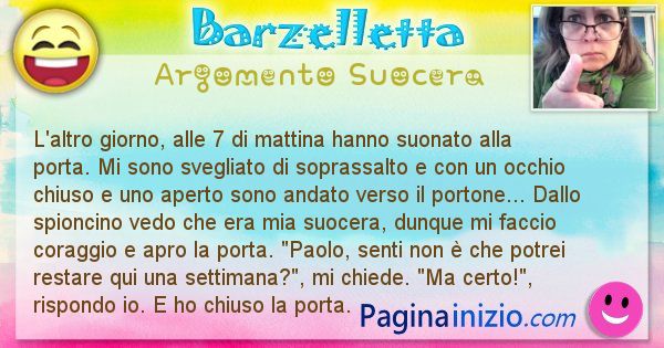 Barzelletta argomento Suocera: L'altro giorno, alle 7 di mattina hanno suonato alla ... (id=2723)