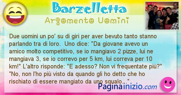 Barzelletta argomento Uomini: Due uomini un po' su di giri per aver bevuto tanto stanno ... (id=2808)