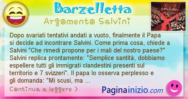 Barzelletta argomento Salvini: Dopo svariati tentativi andati a vuoto, finalmente il ... (id=2882)