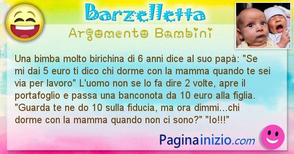 Barzelletta argomento Bambini: Una bimba molto birichina di 6 anni dice al suo ... (id=2959)