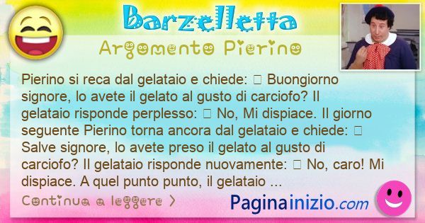 Barzelletta argomento Pierino: Pierino si reca dal gelataio e chiede:  Buongiorno ... (id=3034)