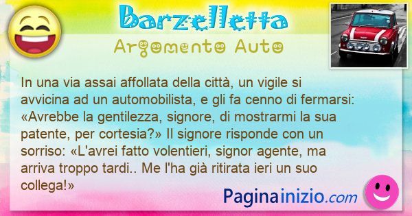 Barzelletta argomento Auto: In una via assai affollata della citt, un vigile si ... (id=3204)