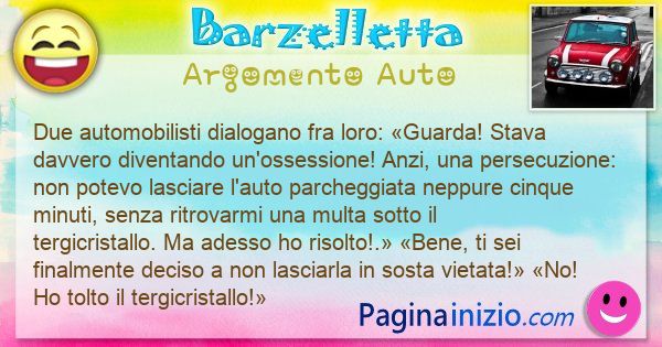 Barzelletta argomento Auto: Due automobilisti dialogano fra loro: Guarda! Stava ... (id=3208)