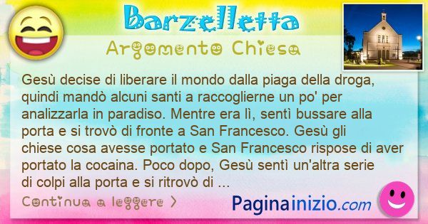 Barzelletta argomento Chiesa: Ges decise di liberare il mondo dalla piaga della droga, ... (id=3255)