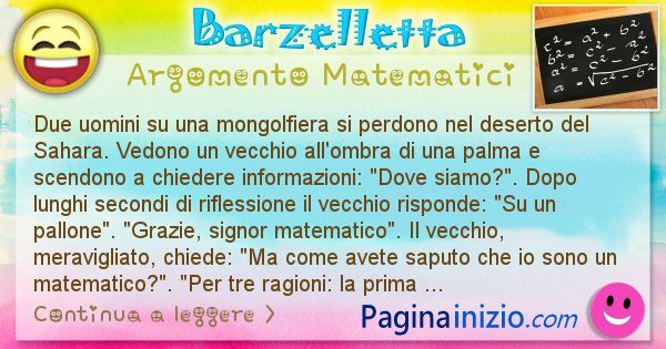 Barzelletta argomento Matematici: Due uomini su una mongolfiera si perdono nel deserto del ... (id=826)