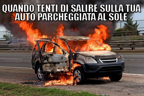 Auto bollenti!