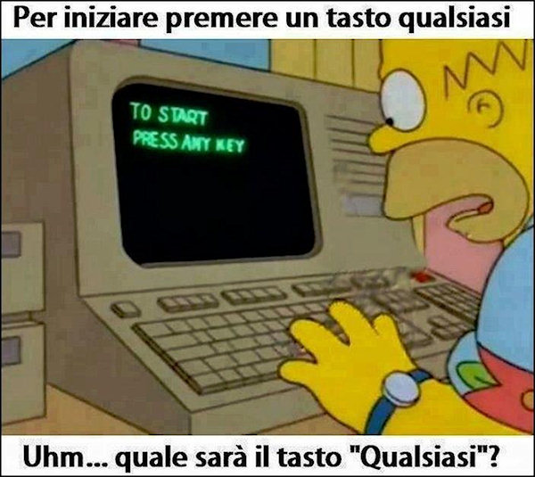 Il tasto qualsiasi!