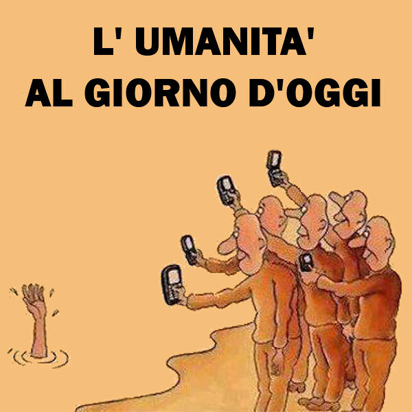 L'umanità al giorno d'oggi!