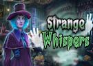 <b>Misteri in casa - Strange whispers