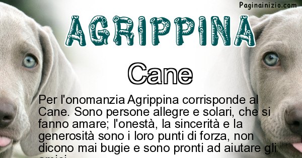 Agrippina - Animale associato al nome Agrippina