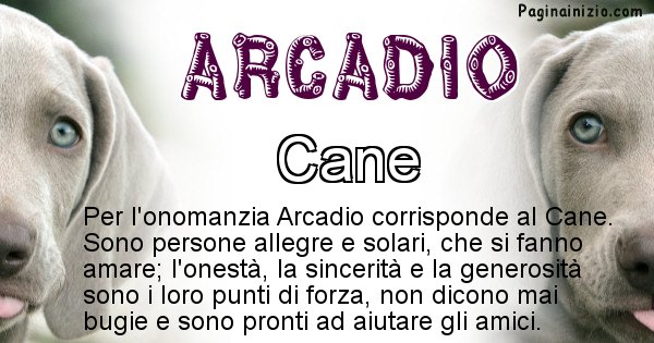 Arcadio - Animale associato al nome Arcadio