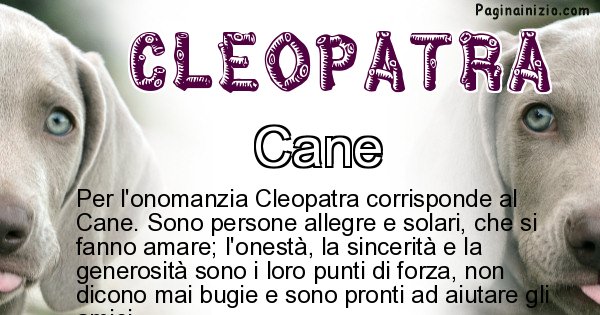 Cleopatra - Animale associato al nome Cleopatra