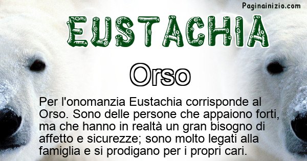 Eustachia - Animale associato al nome Eustachia